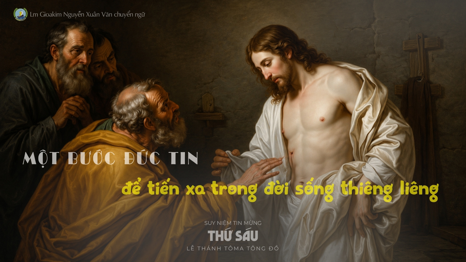 Lời ban Sự sống: Một bước đức tin để tiến xa trong đời sống thiêng liêng_Thứ Sáu Lễ Thánh Tôma tông đồ